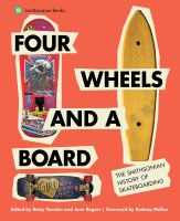 หนังสืออังกฤษใหม่ Four Wheels and a Board : The Smithsonian History of Skateboarding [Hardcover]