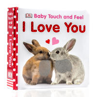 DK baby touch and feel: I love you I love your original English Picture Book Childrens English Enlightenment touch paperboard Book tear not rotten sensory intelligence development early education