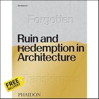 If it were easy, everyone would do it. ! Ruin and Redemption in Architecture