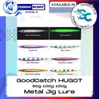 {HUYE Outdoor Store} GoodCatch GC HUGOT 80G 100G 150G เหยื่อล่อจิ๊กโลหะจากฟิลิปปินส์