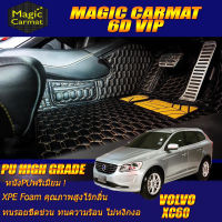 Volvo XC60 D4 2009-2015 Set B (เฉพาะห้องโดยสาร 2แถว) พรมรถยนต์ Volvo XC60 2009 2010 2011 2012 2013 2014 2015 พรม6D VIP High Grade Magic Carmat