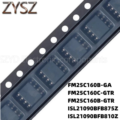 1PCS  SOP8-FM25C160B-GA FM25C160C-GTR FM25C160B-GTR ISL21090BFB875Z ISL21090BFB810Z Electronic components