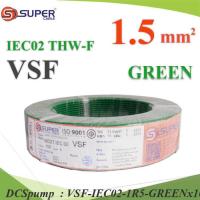 100 เมตร สายไฟ คอนโทรล VSF THW-F 60227 IEC02 ทองแดงฝอย สายอ่อน ฉนวนพีวีซี 1.5 Sq.mm. สีเขียว รุ่น VSF-IEC02-1R5-GREENx100m