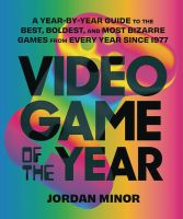 หนังสืออังกฤษใหม่ Video Game of the Year : A Year-by-Year Guide to the Best, Boldest, and Most Bizarre Games from Every Year since 1977 [Paperback]