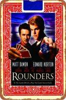 Rounders ป้ายดีบุกป้ายโลหะวินเทจโปสเตอร์ภาพยนตร์ย้อนยุคสำหรับเครื่องตกแต่งฝาผนังคาเฟ่บาร์สำนักงานบ้านป้ายประดับของขวัญ12X8นิ้ว