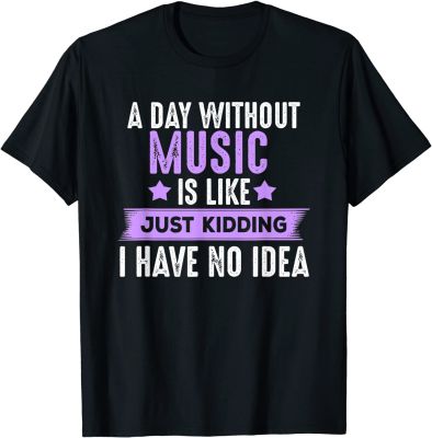 A Day Without Music T-shirt, Gifts For Musicians Music Lover Personalized Tees Cotton Mens Top T-shirts Personalized Funny