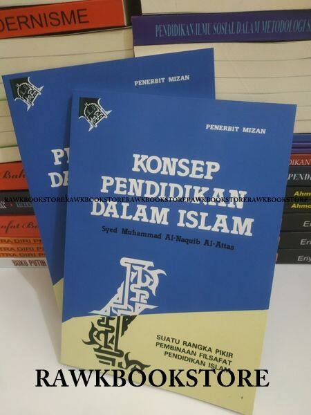 KONSEP PENDIDIKAN DALAM ISLAM - Syed Muhammad Al Naquib Al attas ...