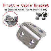 ขายึดสายคันเร่งสำหรับ NVX 155 AEROX 155 racing throttle body