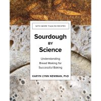 [หนังสือ] Sourdough by Science : Bread Making for Baking - Newman Karyn Lynn ภาษาอังกฤษ English book cook cookbook bake