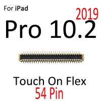 ตัวเชื่อมต่อ FPC หน้าจอดิจิตอลสัมผัสหน้าจอ LCD สำหรับ Ipad 7 8 9 Pro 10.2 2019 2020 2021