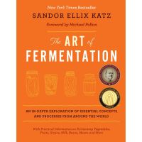 Inspiration The Art of Fermentation : An In-Depth Exploration of Essential Concepts and Processes from around the World [Hardcover]