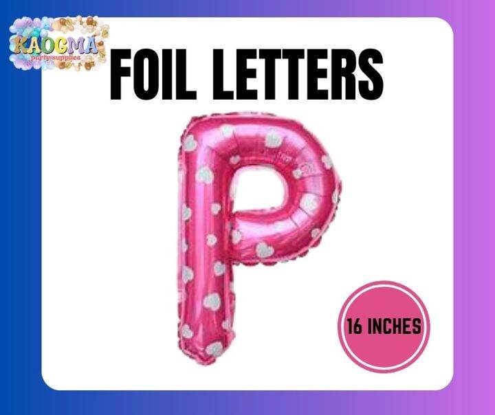 LETTER P FOIL BALLOON 16INCH | Lazada PH