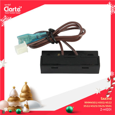 อะไหล่ Reed Switch เครื่องทำน้ำอุ่น รุ่น Clarte WHM4501