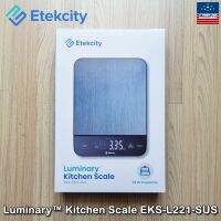 Etekcity® Luminary™ Kitchen Scale EKS-L221-SUS เครื่องชั่งดิจิตอล ชั่งน้ำหนักอาหาร สำหรับทำอาหาร เบเกอรี่ แบตเตอรี่แบบชาร์จไฟได้