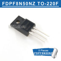 5ชิ้น TO-220F FDPF8N50NZ FDPF 8N50NZ 8N50NZU ไป-220 FDPF8N50NZ 8N50 N-Channel 6.5A/500V MOSFET ทรานซิสเตอร์ใหม่แบบดั้งเดิม