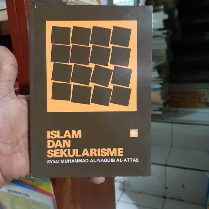 Buku Islam Dan Sekularisme Syed Muhammad Al Naquib Al Attas Pst