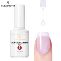 BORN PRETTY 7ml 15ml DIP ผงเล็บระบบ Liquid BASE Top Coat Activator แปรงเล็บธรรมชาติแห้งไม่มีหลอดไฟ Cure-Yeors