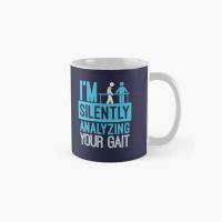 I Am Silently Analyzing Your Gait Physi Mug Simple Photo Printed Handle Round Drinkware Gifts Image Cup Picture Tea Coffee