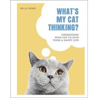 [หนังสือ] Whats My Cat Thinking?: Understand Your Cat to Give Them a Happy Life DK is cats dog dogs English book