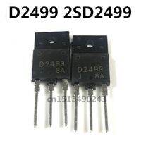 ต้นฉบับ 2pcs / D2499 2SD2499 TO-3PF 1500V 6A