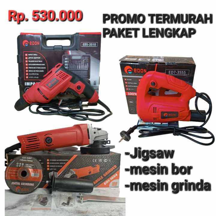 Promo Paket Lengkap Edon Mesin Bor Mm Mesin Grinda Dan Mesin Jigsaw Edon Paket Tukang Kayu