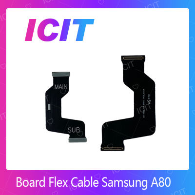 Samsung A80 อะไหล่สายแพรต่อบอร์ด Board Flex Cable (ได้1ชิ้นค่ะ) สินค้าพร้อมส่ง คุณภาพดี อะไหล่มือถือ (ส่งจากไทย) ICIT 2020