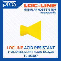 LOCLINE ล็อคไลน์ ระบบท่อกระดูกงู Acid Resistant ทนต่อสารเคมี 1" ACID RESISTANT FLARE NOZZLE (TL 45407)