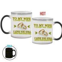 To my wife or husband,i loved you, wedding anniversary gift,suprise gift magic color changing mug best gift for your honey