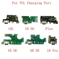 ขั้วต่อพอร์ตชาร์จ USB บอร์ด Flex สําหรับ TCL 10L Plex 10 SE 20 SE 10 Pro T770 T790 T780 T766 T671 T799 อะไหล่ซ่อม