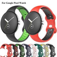 ✷♚ สายนาฬิกาซิลิโคนสำหรับ Google Pixel Watch สายรัดข้อมือแบบสปอร์ตสำหรับ Pixel Watch Smartwatch สร้อยข้อมืออุปกรณ์เสริมสายสำรอง