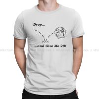 Dnd Game Tshirt For Men Drop Give Me 20 Humor Casual Sweatshirts T Shirt High Quality New Design Loose