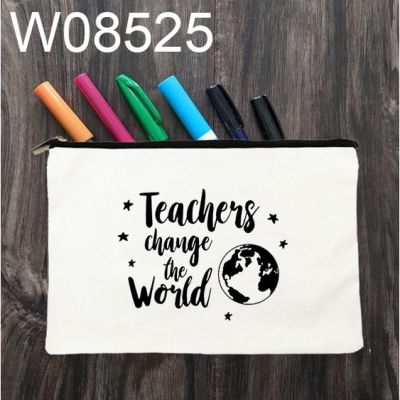 Teacher Change The World Printed Canvas pouchs Pencil Bags Canvas pouchs Cosmetic Storage Bags Teachers Gift