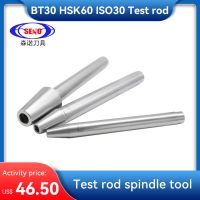 SENO 7: 24 BT30 BT40 BT50 ISO30 HSK63 ISO20 Test Rod Spindle Tool สําหรับเครื่อง CNC เครื่องกลึงเครื่องมือมิลลิ่งสิ่งที่แนบมาสําหรับเครื่องกลึงขนาดเล็ก