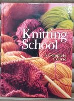 Knitting school a complete course