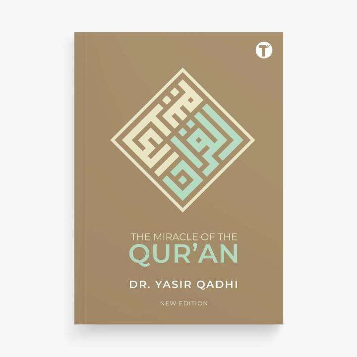 Dr. Yasir Qadhi : The Miracle Of The Quran (New Edition) Islamic book ...