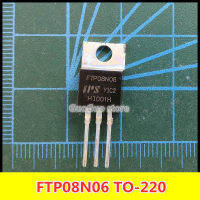 5ชิ้น FTP08N06ถึง220 08N06 TO220 FTP08N06A 55V 120A ทรานซิสเตอร์ใหม่แบบดั้งเดิม MOSFET N-Channel