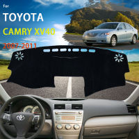 Dashboard Cover Dash Mat สำหรับ Toyota Camry ซีดาน SE XLE XV40 2007 ~ 2011 Pad Sunshade Cushion Sunshield Nonslip Parasol อุปกรณ์เสริม