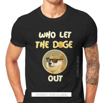 Who Let The Doge Out Fashion Tshirts Dogecoin Cryptocurrency Miners Meme Male Style Pure Cotton Streetwear T Shirt Oversize