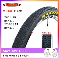 MAXXIS PACE ยางจักรยานเสือภูเขา26นิ้ว26*1.95 M333ทนต่อการสึกหรอน้ำหนักเบาเป็นพิเศษ60TPI ยางขนาด27.5 29*2.1ยางรถจักรยานเสือภูเขา