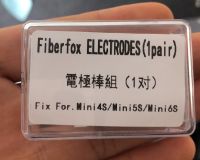 ไฟเบอร์ออปติกฟิวชั่นไฟเบอร์4S Mini 4S Mini 6S ขั้วไฟฟ้า1คู่สำหรับ Fiberfox Mini 4S 6S ช่างเชื่อม