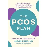 [หนังสือ] The PCOS Plan: Prevent &amp; Reverse Polycystic Ovary Syndrome Dr. Jason Fung diabetes obesity cancer code book