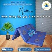 Nệm bông ép gấp 3 Aroma Korea, Bảo Hành 5 năm
