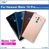 เคสที่อยู่อาศัยใหม่สำหรับ Mate ฝาหลังแบตเตอรี่10Pro หน้าจอโทรศัพท์3มิติ Mate10pro เปลี่ยนแบตเตอรี่ประตูหลัง + กาว +