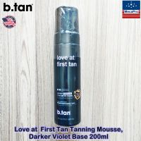 b.tan® Love at  First Tan Tanning Mousse, Darker Violet Base 200ml บีแทน มูส ปรับผิวแทน สีแทนเข้ม ไม่มีโทนสีส้ม