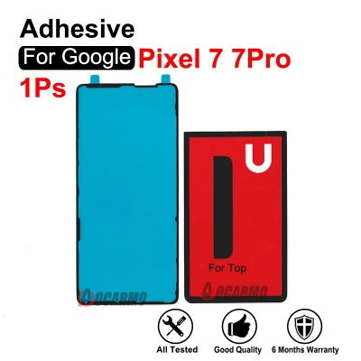 สำหรับ Google Pixel 7 Pro 7Pro ด้านหน้าจอแอลซีดีกาว Adhesiver + เทปกาวสติกเกอร์ฝาหลัง