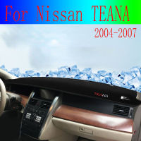 สำหรับ Nissan TEANA 2004 2005 2006 2007รถ Dashboard Cover Mat หลีกเลี่ยง Light Pad แผงพรมอุปกรณ์เสริมวัตถุจัดแต่งทรงผม