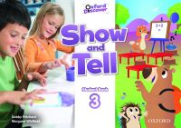 Bundanjai (หนังสือคู่มือเรียนสอบ) Oxford Show and Tell 3 Student s Book (P)