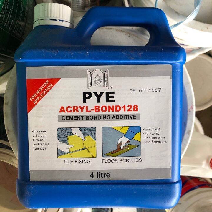 PYE ACRYLIC BOND 128 CEMENT BONDING ADITIVE 4litre Lazada