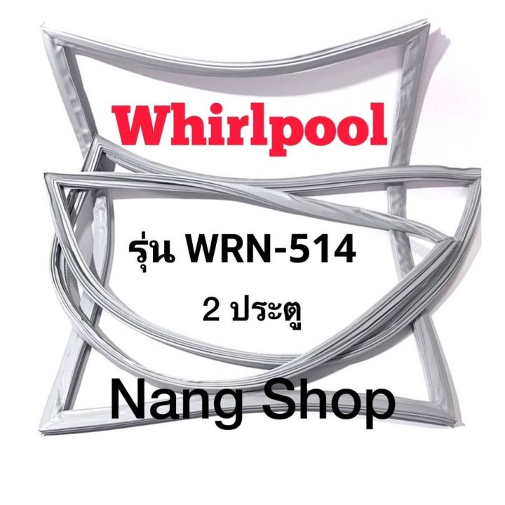 ขอบยางตู้เย็น-whirlpool-รุ่น-wrn-514-2-ประตู