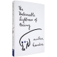 The unbearable lightness of being Milan Kundera